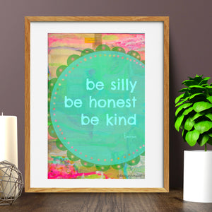BE SILLY A4 Size Art Print